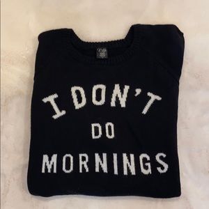 I Don’t Do Mornings Sweater